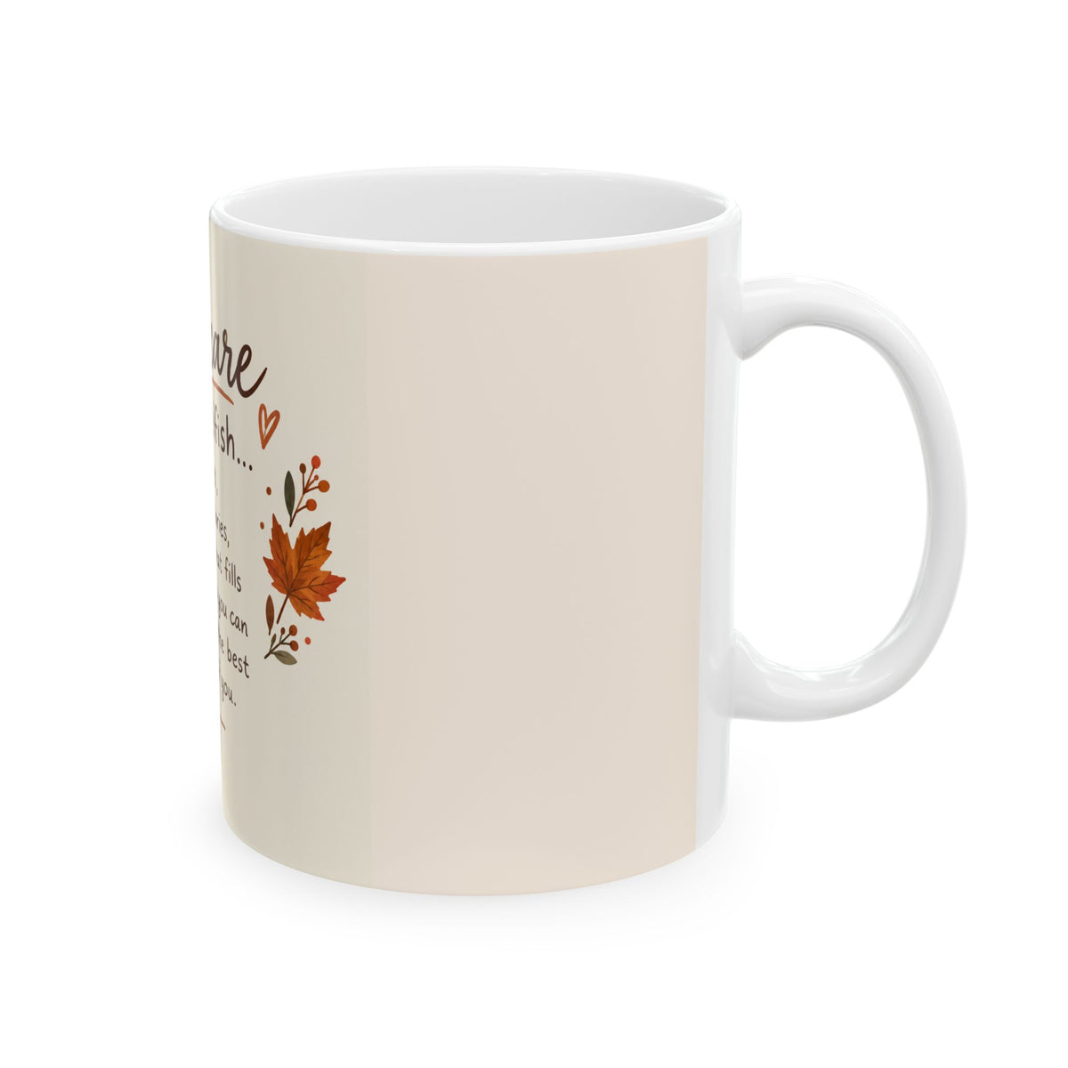 Self Care Isn't Selfish Ceramic Mug — Inspirational Fall Coffee Cup (11oz/15oz)