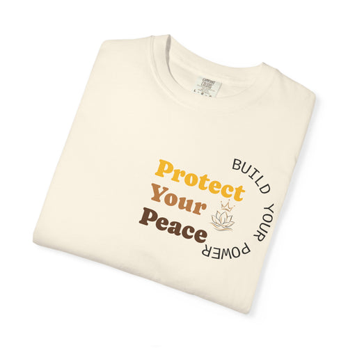 Protect Your Peace T-Shirt — "Build Your Power" Comfort Tee